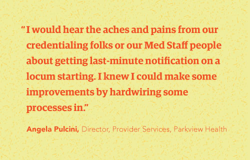 Pull quote - I would hear the aches and pains from our credentialing folks - Angela Pulcini