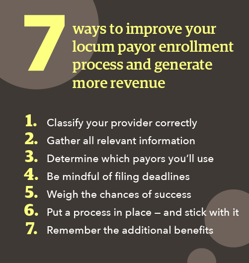 List of 7 ways to improve your locum payor enrollment process and generate more revenue