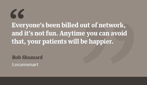 Quote about how patients do not like being billed out of network, and how payor enrollment can help solve this.