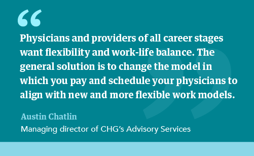 Quote from Austin Chatlin about physician flexibility and recruiting strategies